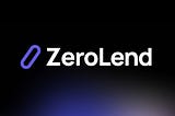 Understanding ZeroLend