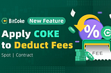 Announcement on releasing COKE deduction fee function