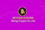 BITCOINF FUTURE Is A Multi-Token Project