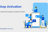 Different ways to create effective shop activation.