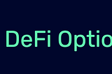 DeFi Options DAO is the Rari Capital of Options protocols