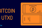 Bitcoin UTXO: “La guia para entender tus transacciones en el blockexplorer”