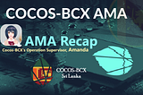 [AMA Recap] Cocos-BCX Sri Lanka Community AMA with Cocos-BCX’s Operation Supervisor, Amanda