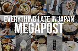 EVERYTHING I ATE IN JAPAN MEGAPOST