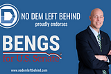 No Dem Left Behind Endorses Brian Bengs for U.S. Senate