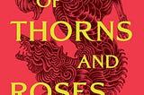 Book Review: ‘A Court of Thorns and Roses’ by Sarah J. Maas