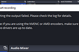 OBS 2019 Error FIX — “Failed to start recording — Starting the output failed”