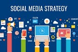 Why You Need a Social Media Strategy