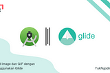 Load image and GIF using Glide