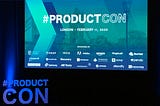 My top 10 takeaways from #productcon London 2020