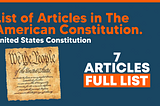 List of Articles in the U.S. Constitution