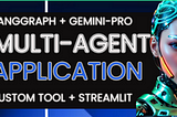 LangGraph + Gemini Pro + Custom Tool + Streamlit = Multi-Agent Application Development