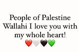 PEOPLE OF PALESTINE — I LOVE YOU