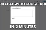 Add ChatGPT 3.5 Turbo to Google Docs in 2 Minutes