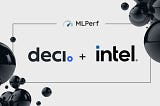 Learn how Deci and Intel hit 11.8x acceleration at MLPerf