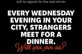 Dining with Strangers: My Experience with Timeleft