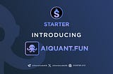 From Paper to Profits: AIQuant.fun’s $AIQ IDO on Starter