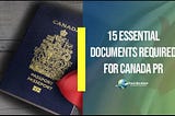 15 Essential Document List required for Canada PR