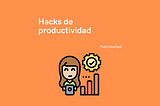 Hacks de productividad: Google Meet