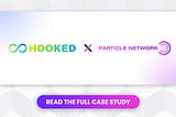 Hooked Protocol: 85% User Satisfaction Boost with Particle Network