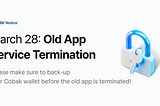 [Announcement] Cobak Old App Service Termination Schedule