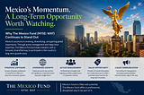Mexico’s Momentum — A long-term opportunity worth watching