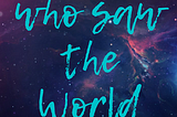 The boy who saw the world — Scifi Short Story