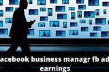 facebook business managr fb ads earnings | Servis-online