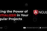 Unlocking the Power of APP_INITIALIZER in Your Angular Projects