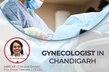 Best gynecologist in Chandigarh