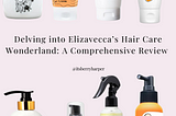 Delving into Elizavecca’s Hair Care Wonderland: A Comprehensive Review of Every Product