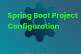 Spring boot project setup