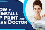 How to Uninstall HP Print And Scan Doctor?