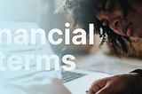 Top 10 financial terms you need to know