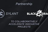 Sylant and Black Dragon to collaboratively accelerate innovative projects