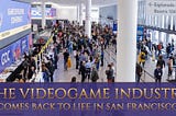 The video game industry comes back to life in San Francisco