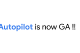 GKE Autopilot is here, but not for everyone,  for now…