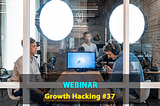 Growth Hacking Tips #37: Webinar Event