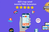 Progressive Web App (PWA) for Joomla Website: A Step-by-Step Guide