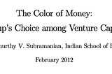 [Disruptive VC] Colour of Money! Matters? Yes if you run a VC Fund…