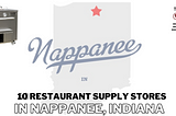 Top 10 Restaurant Supply Stores in Nappanee, Indiana