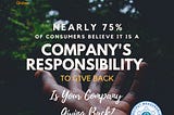 75% of Consumers Today are Demanding that Companies Give Back