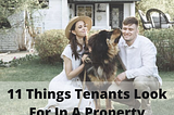 11 Things Tenants Look For In A Property