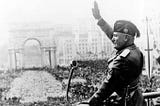 What made Benito Mussolini think differently…