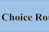 Choice Router