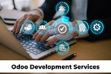 Odoo Development Services : Transforming Business Visions into Reality