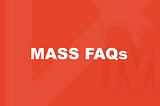 MASS FAQs