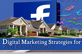 Top Real Estate Digital Marketing Strategies to Boost Sales