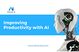 Improving Productivity with AI