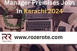 Manager Premises Jobs In Karachi 2024